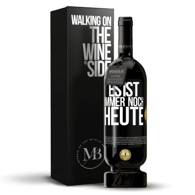 «Es ist immer noch heute» Premium Ausgabe MBS® Reserve