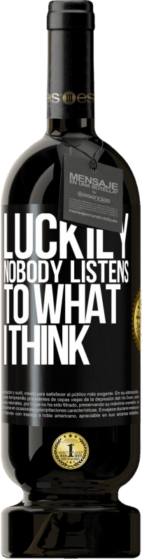 49,95 € | 红酒 高级版 MBS® 预订 幸运的是没有人听我的想法 黑标. 可自定义的标签 预订 12 个月 收成 2016 Tempranillo