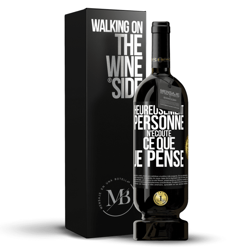 49,95 € Envoi gratuit | Vin rouge Édition Premium MBS® Réserve Heureusement personne n'écoute ce que je pense Étiquette Noire. Étiquette personnalisable Réserve 12 Mois Récolte 2015 Tempranillo