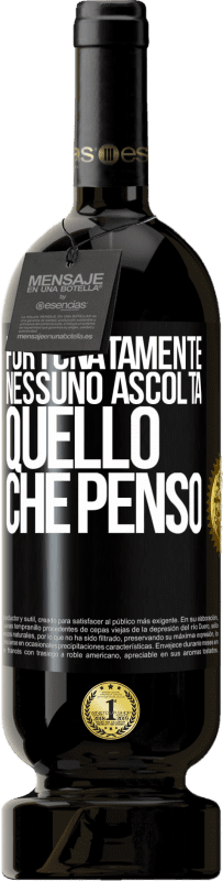 49,95 € | Vino rosso Edizione Premium MBS® Riserva Fortunatamente nessuno ascolta quello che penso Etichetta Nera. Etichetta personalizzabile Riserva 12 Mesi Raccogliere 2016 Tempranillo