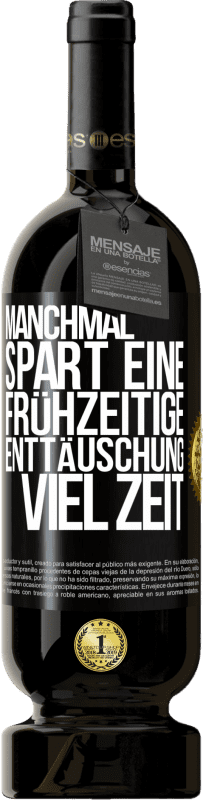 Kostenloser Versand | Rotwein Premium Ausgabe MBS® Reserve Manchmal spart eine frühzeitige Enttäuschung viel Zeit Schwarzes Etikett. Anpassbares Etikett Reserve 12 Monate Ernte 2014 Tempranillo