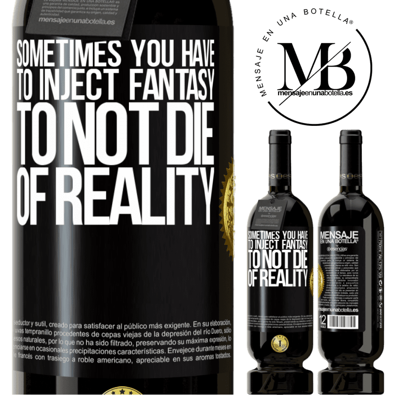 29,95 € Free Shipping | Red Wine Premium Edition MBS® Reserva Sometimes you have to inject fantasy to not die of reality Black Label. Customizable label Reserva 12 Months Harvest 2014 Tempranillo