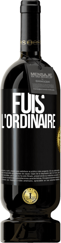 49,95 € | Vin rouge Édition Premium MBS® Réserve Fuis l'ordinaire Étiquette Noire. Étiquette personnalisable Réserve 12 Mois Récolte 2015 Tempranillo