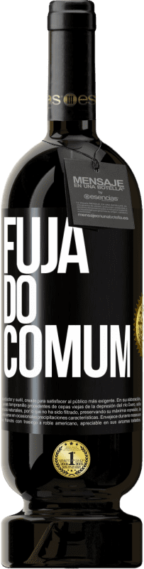 «Fuja do comum» Edição Premium MBS® Reserva