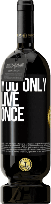 49,95 € | Красное вино Premium Edition MBS® Бронировать Живем один раз Черная метка. Настраиваемая этикетка Бронировать 12 Месяцы Урожай 2014 Tempranillo