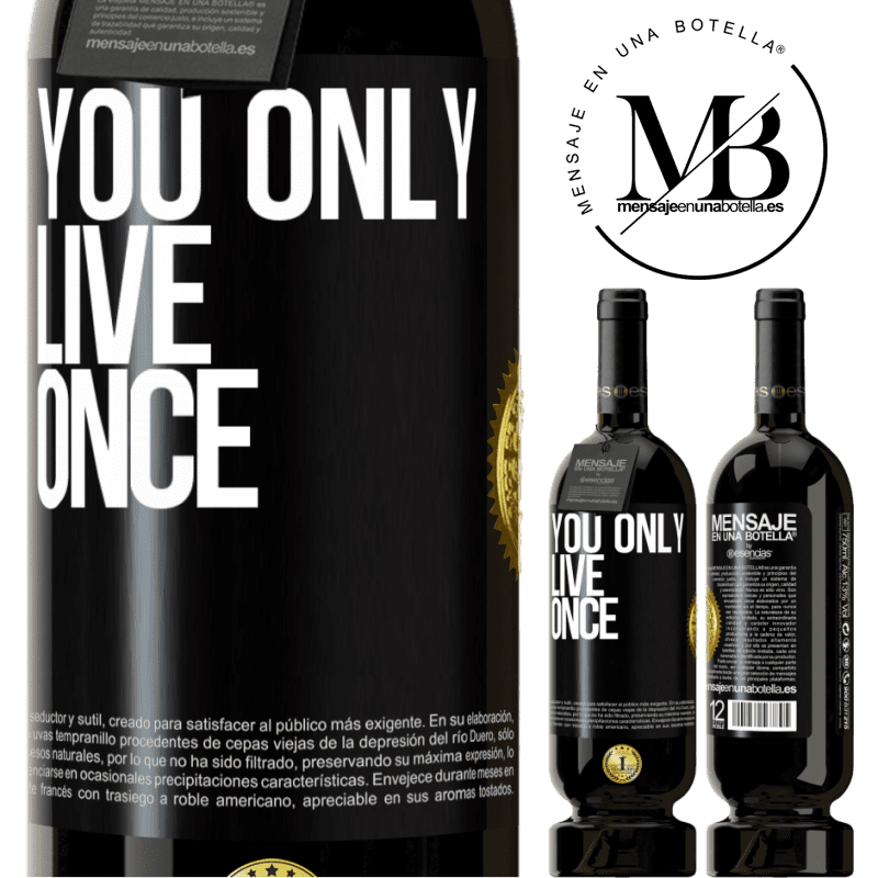 29,95 € Free Shipping | Red Wine Premium Edition MBS® Reserva You only live once Black Label. Customizable label Reserva 12 Months Harvest 2014 Tempranillo