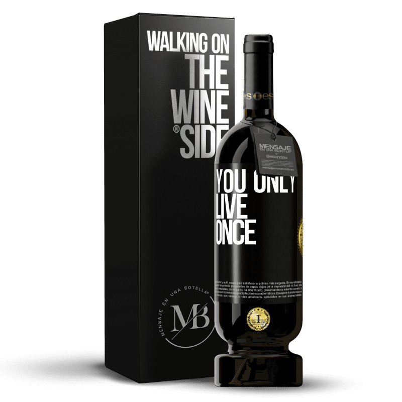 49,95 € 送料無料 | 赤ワイン プレミアム版 MBS® 予約する 人生は一度だけ ブラックラベル. カスタマイズ可能なラベル 予約する 12 月 収穫 2016 Tempranillo
