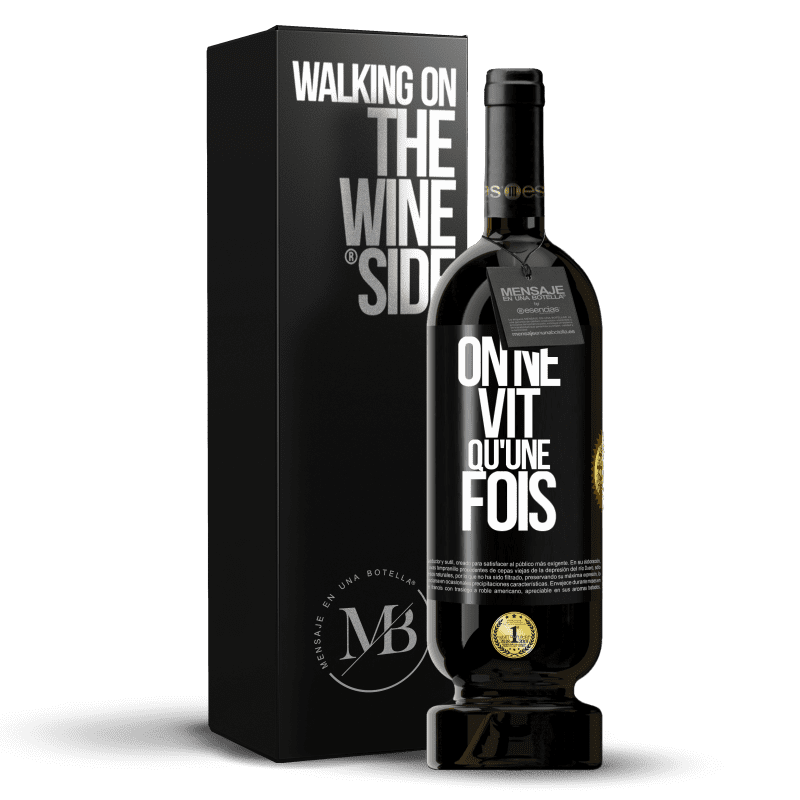 49,95 € Envoi gratuit | Vin rouge Édition Premium MBS® Réserve On ne vit qu'une fois Étiquette Noire. Étiquette personnalisable Réserve 12 Mois Récolte 2015 Tempranillo