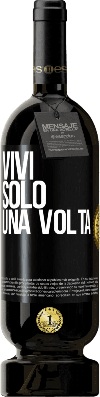 49,95 € | Vino rosso Edizione Premium MBS® Riserva Vivi solo una volta Etichetta Nera. Etichetta personalizzabile Riserva 12 Mesi Raccogliere 2014 Tempranillo