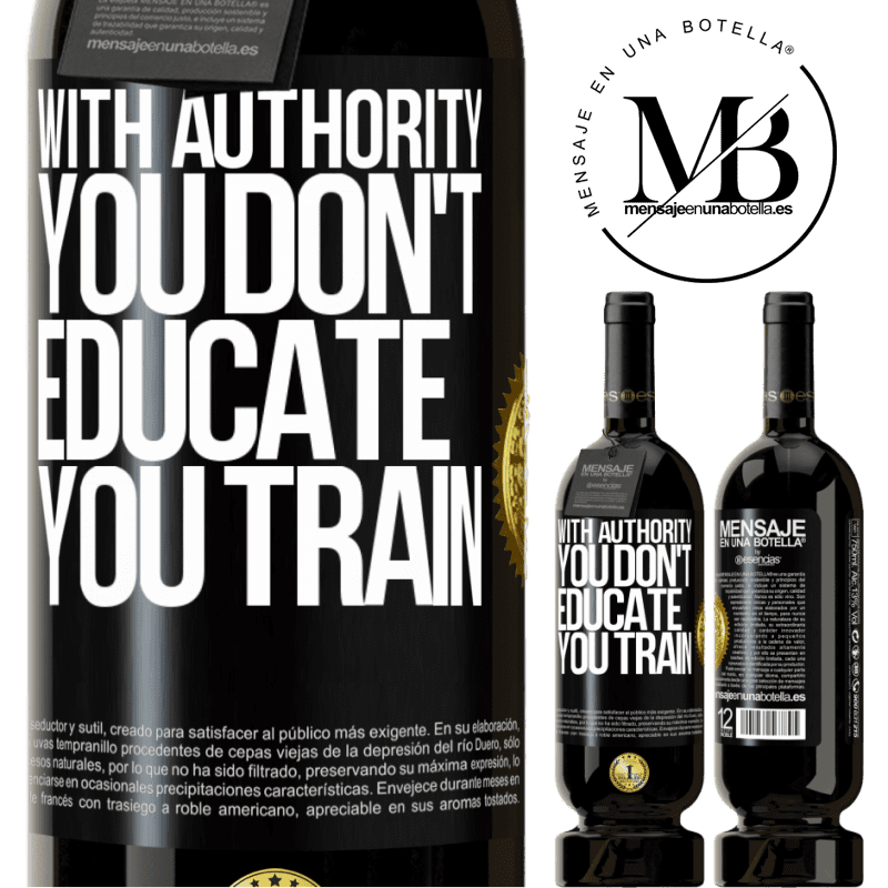 49,95 € Free Shipping | Red Wine Premium Edition MBS® Reserve With authority you don't educate, you train Black Label. Customizable label Reserve 12 Months Harvest 2014 Tempranillo