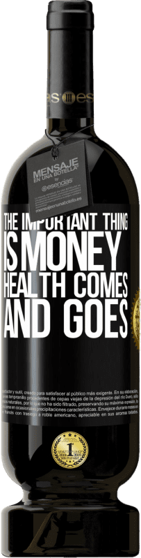 «The important thing is money, health comes and goes» Premium Edition MBS® Reserve