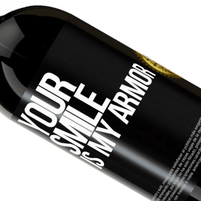 Unique & Personal Expressions. «Your smile is my armor» Premium Edition MBS® Reserve