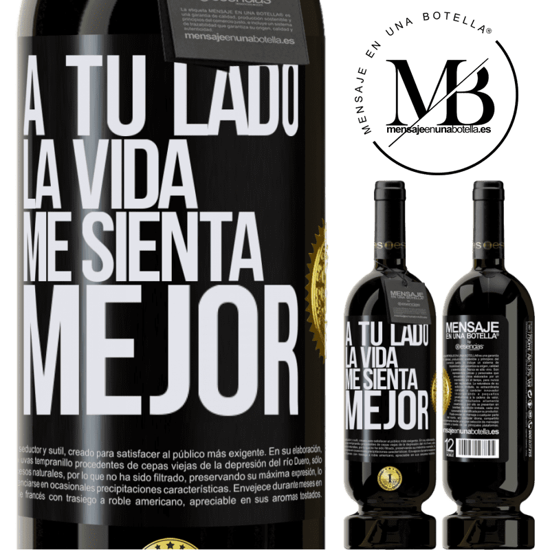 49,95 € Envío gratis | Vino Tinto Edición Premium MBS® Reserva A tu lado la vida me sienta mejor Etiqueta Negra. Etiqueta personalizable Reserva 12 Meses Cosecha 2015 Tempranillo