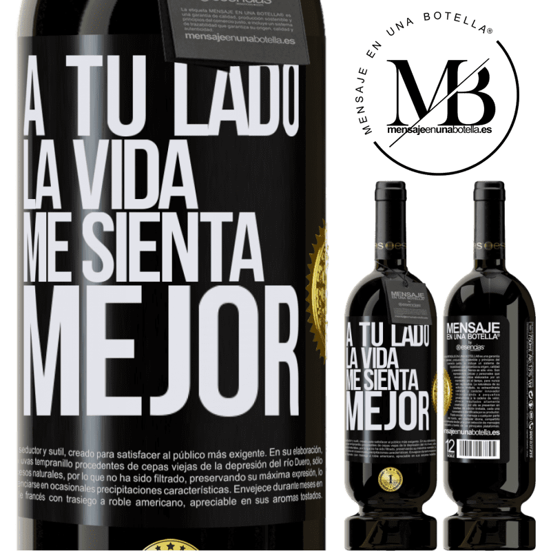 49,95 € Envío gratis | Vino Tinto Edición Premium MBS® Reserva A tu lado la vida me sienta mejor Etiqueta Negra. Etiqueta personalizable Reserva 12 Meses Cosecha 2016 Tempranillo
