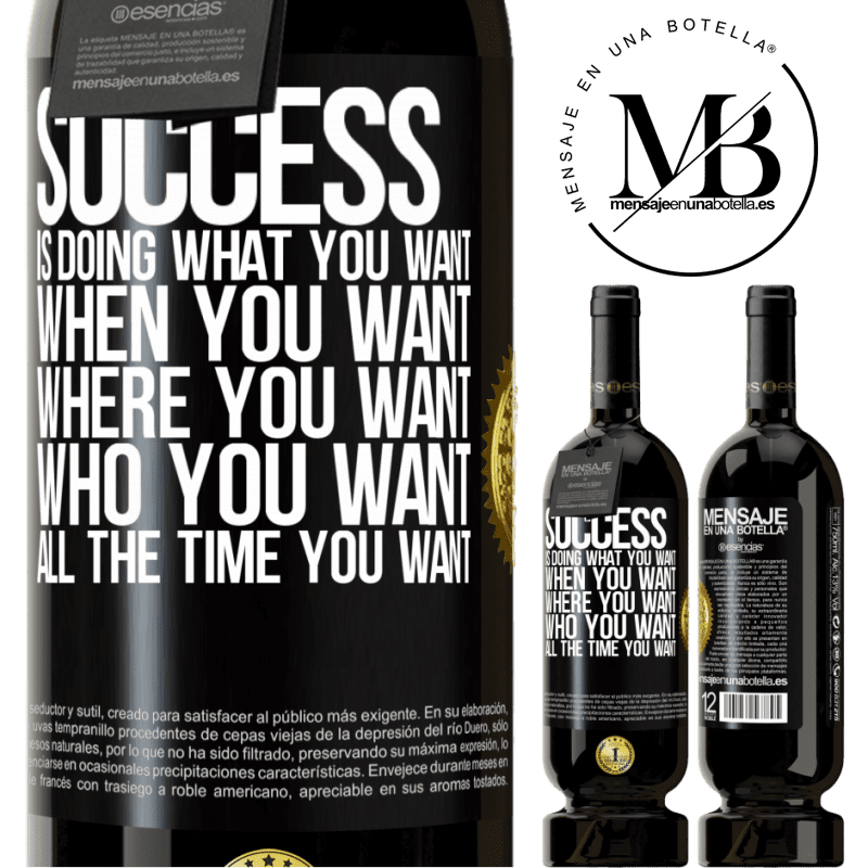 29,95 € Free Shipping | Red Wine Premium Edition MBS® Reserva Success is doing what you want, when you want, where you want, who you want, all the time you want Black Label. Customizable label Reserva 12 Months Harvest 2014 Tempranillo
