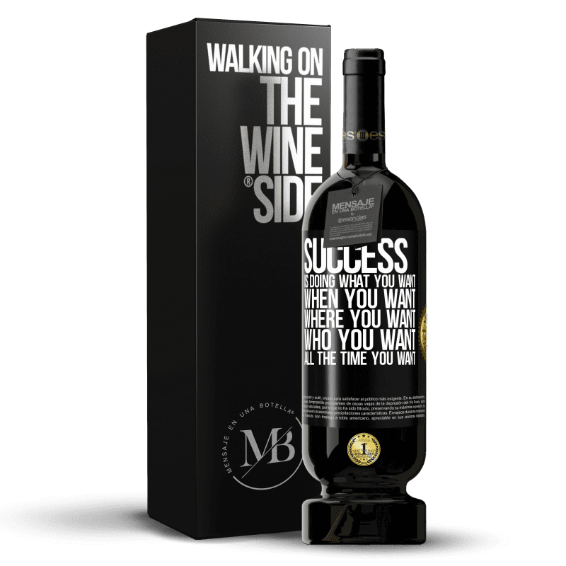 49,95 € Free Shipping | Red Wine Premium Edition MBS® Reserve Success is doing what you want, when you want, where you want, who you want, all the time you want Black Label. Customizable label Reserve 12 Months Harvest 2016 Tempranillo