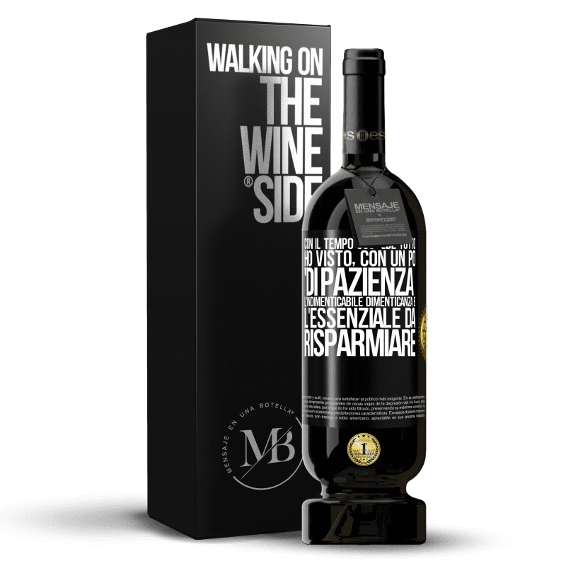 49,95 € Spedizione Gratuita | Vino rosso Edizione Premium MBS® Riserva Con il tempo succede tutto. Ho visto, con un po 'di pazienza, l'indimenticabile dimenticanza e l'essenziale da risparmiare Etichetta Nera. Etichetta personalizzabile Riserva 12 Mesi Raccogliere 2015 Tempranillo