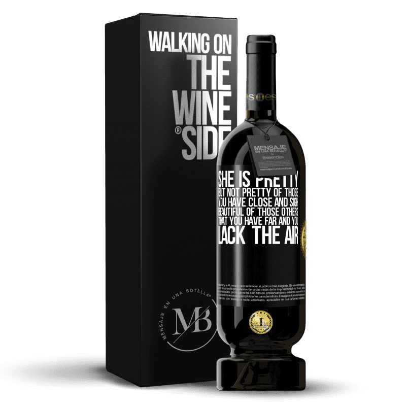 49,95 € Free Shipping | Red Wine Premium Edition MBS® Reserve She is pretty. But not pretty of those you have close and sigh. Beautiful of those others, that you have far and you lack Black Label. Customizable label Reserve 12 Months Harvest 2014 Tempranillo