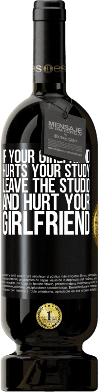49,95 € | 红酒 高级版 MBS® 预订 如果你的女友伤害了你的学习，就离开工作室，伤害你的女友 黑标. 可自定义的标签 预订 12 个月 收成 2014 Tempranillo