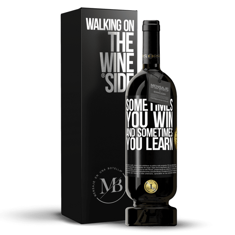 49,95 € Free Shipping | Red Wine Premium Edition MBS® Reserve Sometimes you win, and sometimes you learn Black Label. Customizable label Reserve 12 Months Harvest 2014 Tempranillo