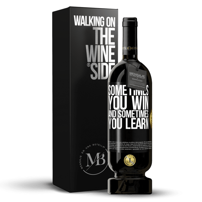 49,95 € Free Shipping | Red Wine Premium Edition MBS® Reserve Sometimes you win, and sometimes you learn Black Label. Customizable label Reserve 12 Months Harvest 2016 Tempranillo