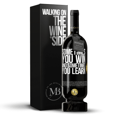 «Sometimes you win, and sometimes you learn» Premium Edition MBS® Reserve
