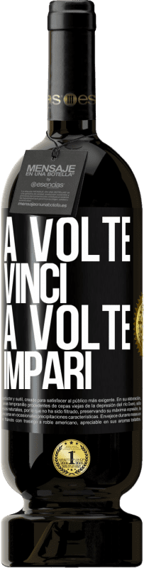 49,95 € Spedizione Gratuita | Vino rosso Edizione Premium MBS® Riserva A volte vinci, a volte impari Etichetta Nera. Etichetta personalizzabile Riserva 12 Mesi Raccogliere 2016 Tempranillo
