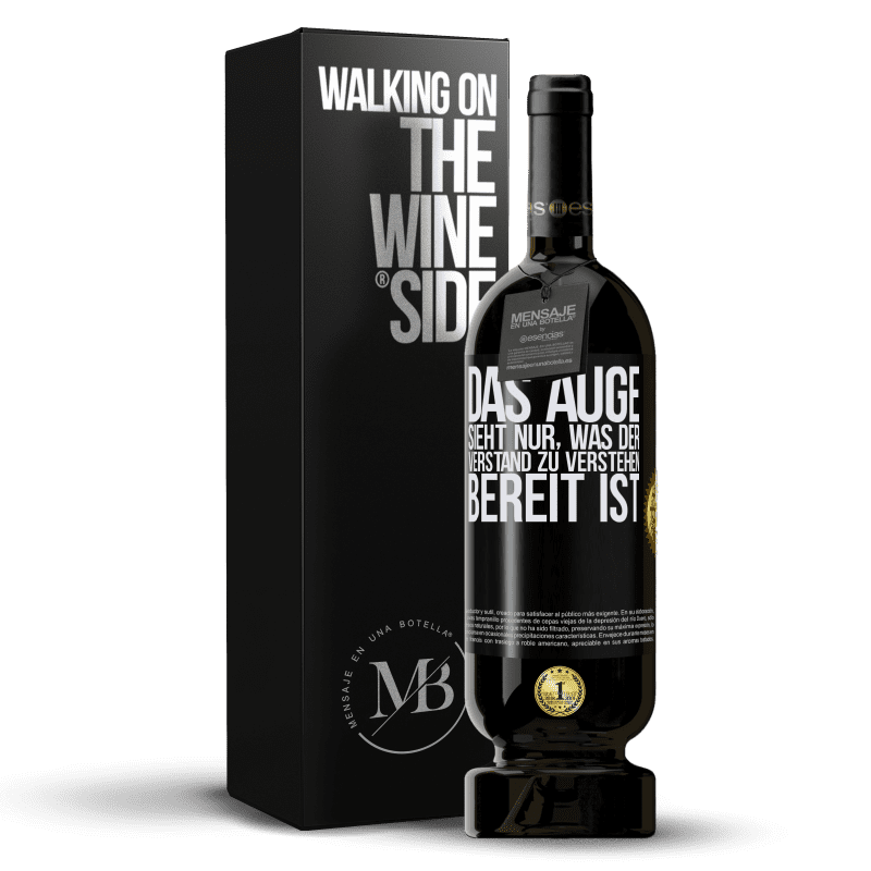 49,95 € Kostenloser Versand | Rotwein Premium Ausgabe MBS® Reserve Das Auge sieht nur, was der Verstand zu verstehen bereit ist Schwarzes Etikett. Anpassbares Etikett Reserve 12 Monate Ernte 2016 Tempranillo