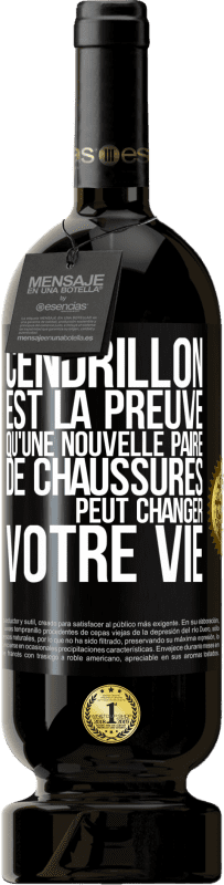 49,95 € | Vin rouge Édition Premium MBS® Réserve Cendrillon est la preuve qu'une nouvelle paire de chaussures peut changer votre vie Étiquette Noire. Étiquette personnalisable Réserve 12 Mois Récolte 2016 Tempranillo