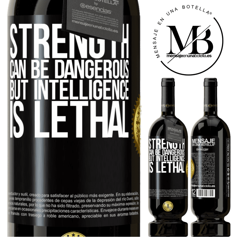 29,95 € Free Shipping | Red Wine Premium Edition MBS® Reserva Strength can be dangerous, but intelligence is lethal Black Label. Customizable label Reserva 12 Months Harvest 2014 Tempranillo