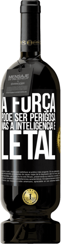 49,95 € Envio grátis | Vinho tinto Edição Premium MBS® Reserva A força pode ser perigosa, mas a inteligência é letal Etiqueta Preta. Etiqueta personalizável Reserva 12 Meses Colheita 2016 Tempranillo