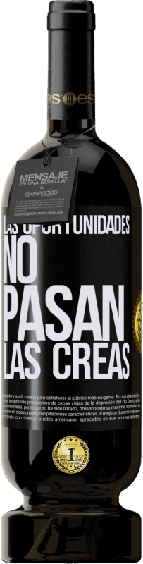 49,95 € Envío gratis | Vino Tinto Edición Premium MBS® Reserva Las oportunidades no pasan. Las creas Etiqueta Negra. Etiqueta personalizable Reserva 12 Meses Cosecha 2015 Tempranillo