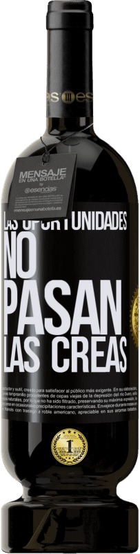 49,95 € Envío gratis | Vino Tinto Edición Premium MBS® Reserva Las oportunidades no pasan. Las creas Etiqueta Negra. Etiqueta personalizable Reserva 12 Meses Cosecha 2016 Tempranillo