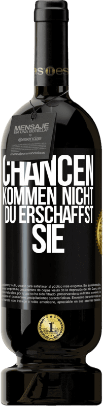 49,95 € Kostenloser Versand | Rotwein Premium Ausgabe MBS® Reserve Chancen kommen nicht. Du erschaffst sie Schwarzes Etikett. Anpassbares Etikett Reserve 12 Monate Ernte 2016 Tempranillo