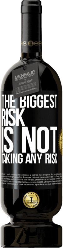 49,95 € | Красное вино Premium Edition MBS® Бронировать Самый большой риск - не брать на себя никакого риска Черная метка. Настраиваемая этикетка Бронировать 12 Месяцы Урожай 2014 Tempranillo