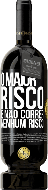 49,95 € Envio grátis | Vinho tinto Edição Premium MBS® Reserva O maior risco é não correr nenhum risco Etiqueta Preta. Etiqueta personalizável Reserva 12 Meses Colheita 2016 Tempranillo