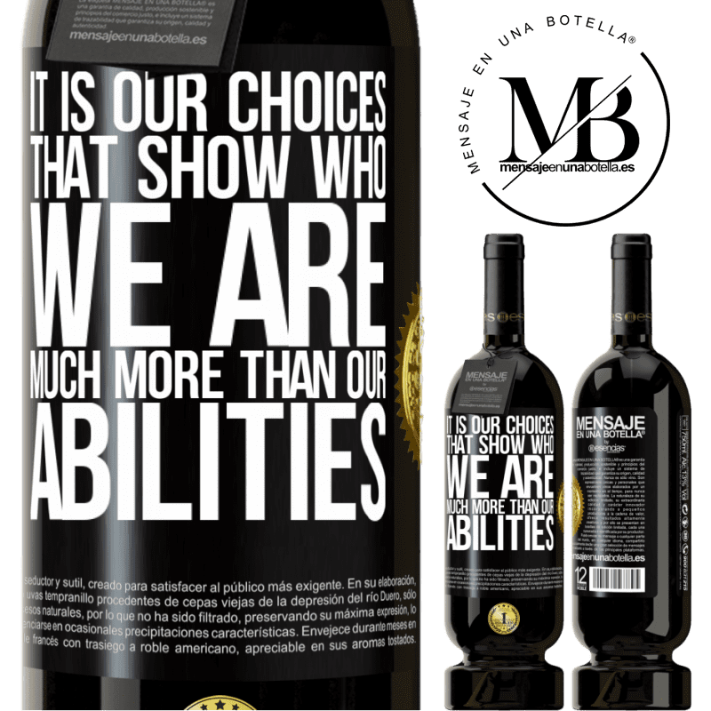 49,95 € Free Shipping | Red Wine Premium Edition MBS® Reserve It is our choices that show who we are, much more than our abilities Black Label. Customizable label Reserve 12 Months Harvest 2014 Tempranillo