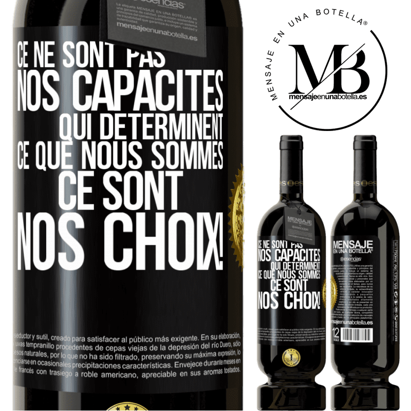 49,95 € Envoi gratuit | Vin rouge Édition Premium MBS® Réserve Ce ne sont pas nos capacités qui déterminent ce que nous sommes, ce sont nos choix ! Étiquette Noire. Étiquette personnalisable Réserve 12 Mois Récolte 2014 Tempranillo