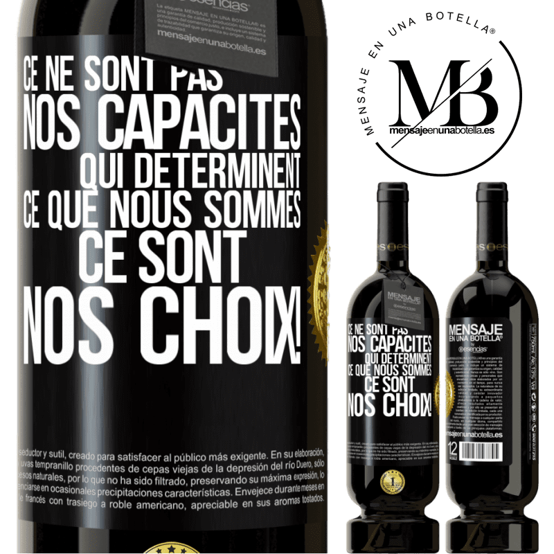 49,95 € Envoi gratuit | Vin rouge Édition Premium MBS® Réserve Ce ne sont pas nos capacités qui déterminent ce que nous sommes, ce sont nos choix ! Étiquette Noire. Étiquette personnalisable Réserve 12 Mois Récolte 2016 Tempranillo