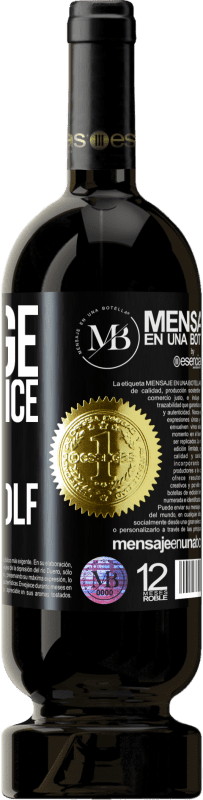 «Change blue prince for fierce wolf» Premium Edition MBS® Reserva