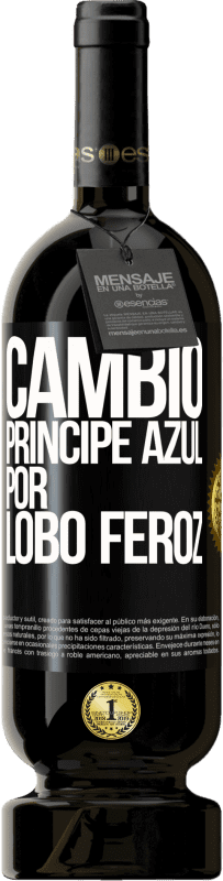 49,95 € | Vino Tinto Edición Premium MBS® Reserva Cambio príncipe azul por lobo feroz Etiqueta Negra. Etiqueta personalizable Reserva 12 Meses Cosecha 2016 Tempranillo