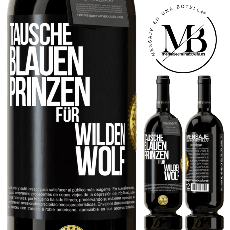 49,95 € Kostenloser Versand | Rotwein Premium Ausgabe MBS® Reserve Tausche blauen Prinzen für wilden Wolf Schwarzes Etikett. Anpassbares Etikett Reserve 12 Monate Ernte 2014 Tempranillo