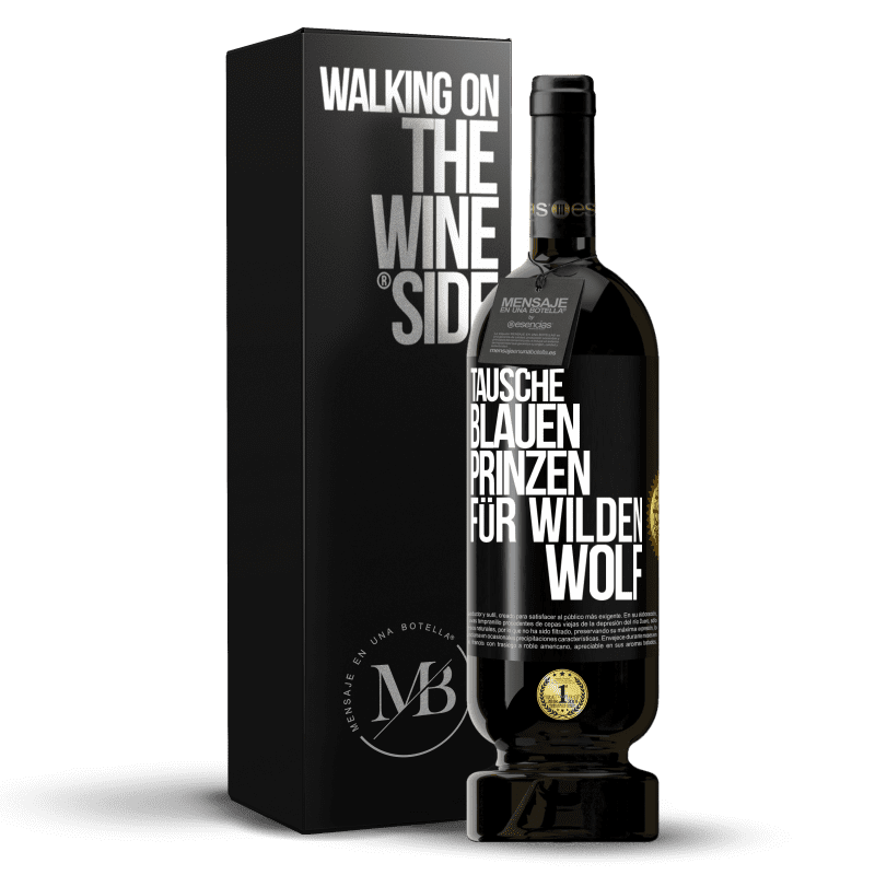 49,95 € Kostenloser Versand | Rotwein Premium Ausgabe MBS® Reserve Tausche blauen Prinzen für wilden Wolf Schwarzes Etikett. Anpassbares Etikett Reserve 12 Monate Ernte 2016 Tempranillo