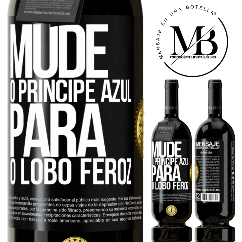 49,95 € Envio grátis | Vinho tinto Edição Premium MBS® Reserva Mude o príncipe azul para o lobo feroz Etiqueta Preta. Etiqueta personalizável Reserva 12 Meses Colheita 2015 Tempranillo