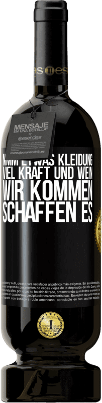 49,95 € | Rotwein Premium Ausgabe MBS® Reserve Nimm etwas Kleidung, viel Kraft und Wein. Wir kommen schaffen es Schwarzes Etikett. Anpassbares Etikett Reserve 12 Monate Ernte 2016 Tempranillo