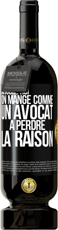 49,95 € | Vin rouge Édition Premium MBS® Réserve Aujourd'hui on mange comme un avocat. À perdre la raison Étiquette Noire. Étiquette personnalisable Réserve 12 Mois Récolte 2015 Tempranillo