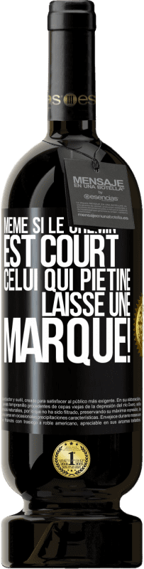 49,95 € Envoi gratuit | Vin rouge Édition Premium MBS® Réserve Même si le chemin est court. Celui qui piétine, laisse une marque! Étiquette Noire. Étiquette personnalisable Réserve 12 Mois Récolte 2016 Tempranillo