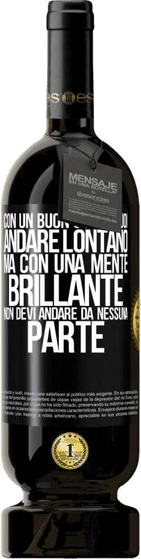 49,95 € | Vino rosso Edizione Premium MBS® Riserva Con un buon corpo puoi andare lontano, ma con una mente brillante non devi andare da nessuna parte Etichetta Nera. Etichetta personalizzabile Riserva 12 Mesi Raccogliere 2016 Tempranillo
