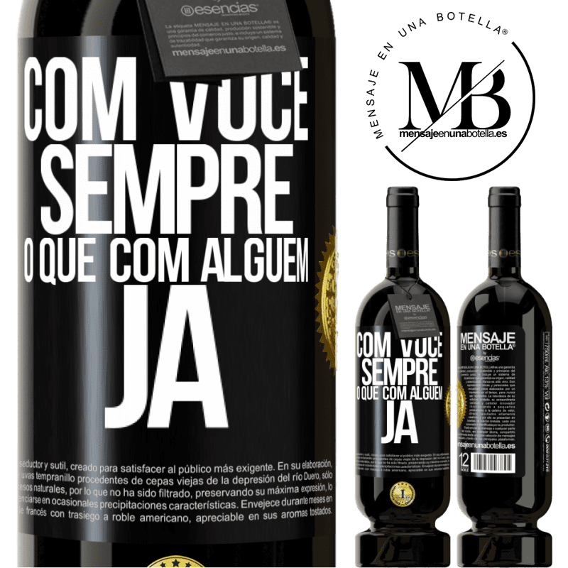 49,95 € Envio grátis | Vinho tinto Edição Premium MBS® Reserva Com você sempre o que com alguém já Etiqueta Preta. Etiqueta personalizável Reserva 12 Meses Colheita 2015 Tempranillo