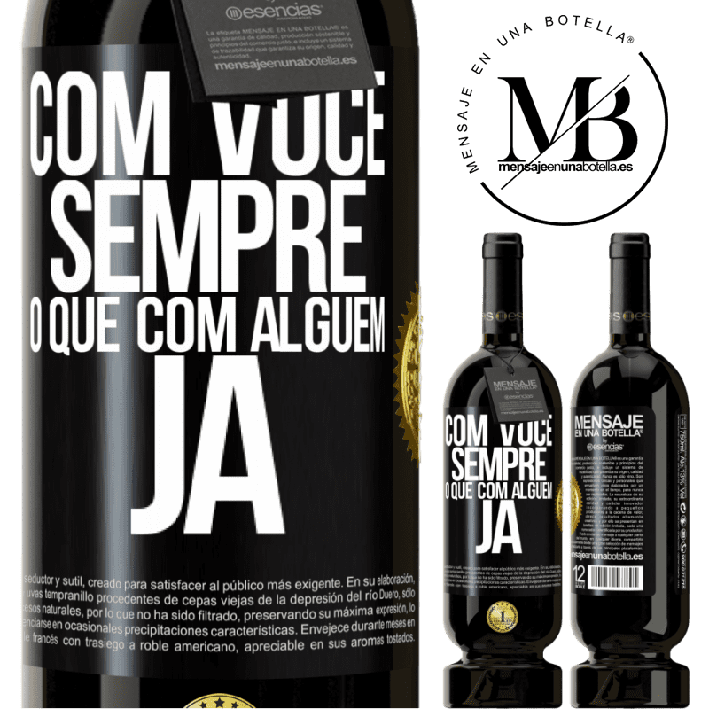 49,95 € Envio grátis | Vinho tinto Edição Premium MBS® Reserva Com você sempre o que com alguém já Etiqueta Preta. Etiqueta personalizável Reserva 12 Meses Colheita 2016 Tempranillo